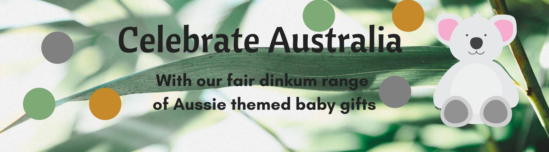 This takes you to our Australian Baby Gifts